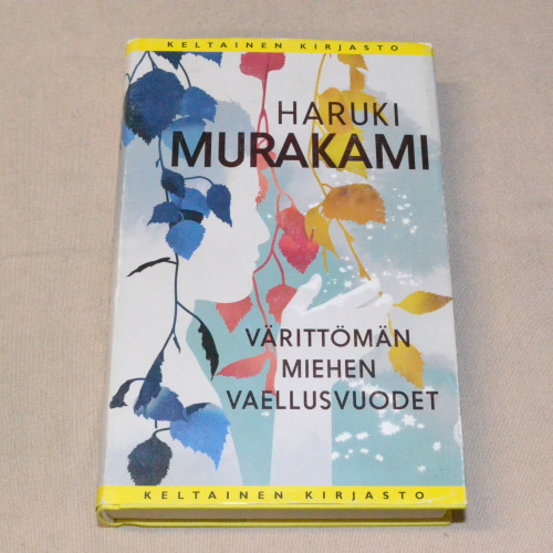 Haruki Murakami Värittömän miehen vaellusvuodet